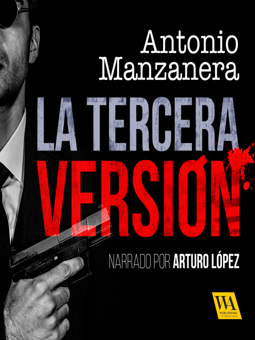 Title details for La tercera versión by Antonio Manzanera - Available